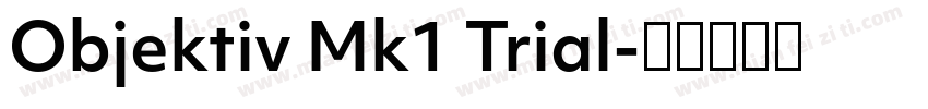 Objektiv Mk1 Trial字体转换